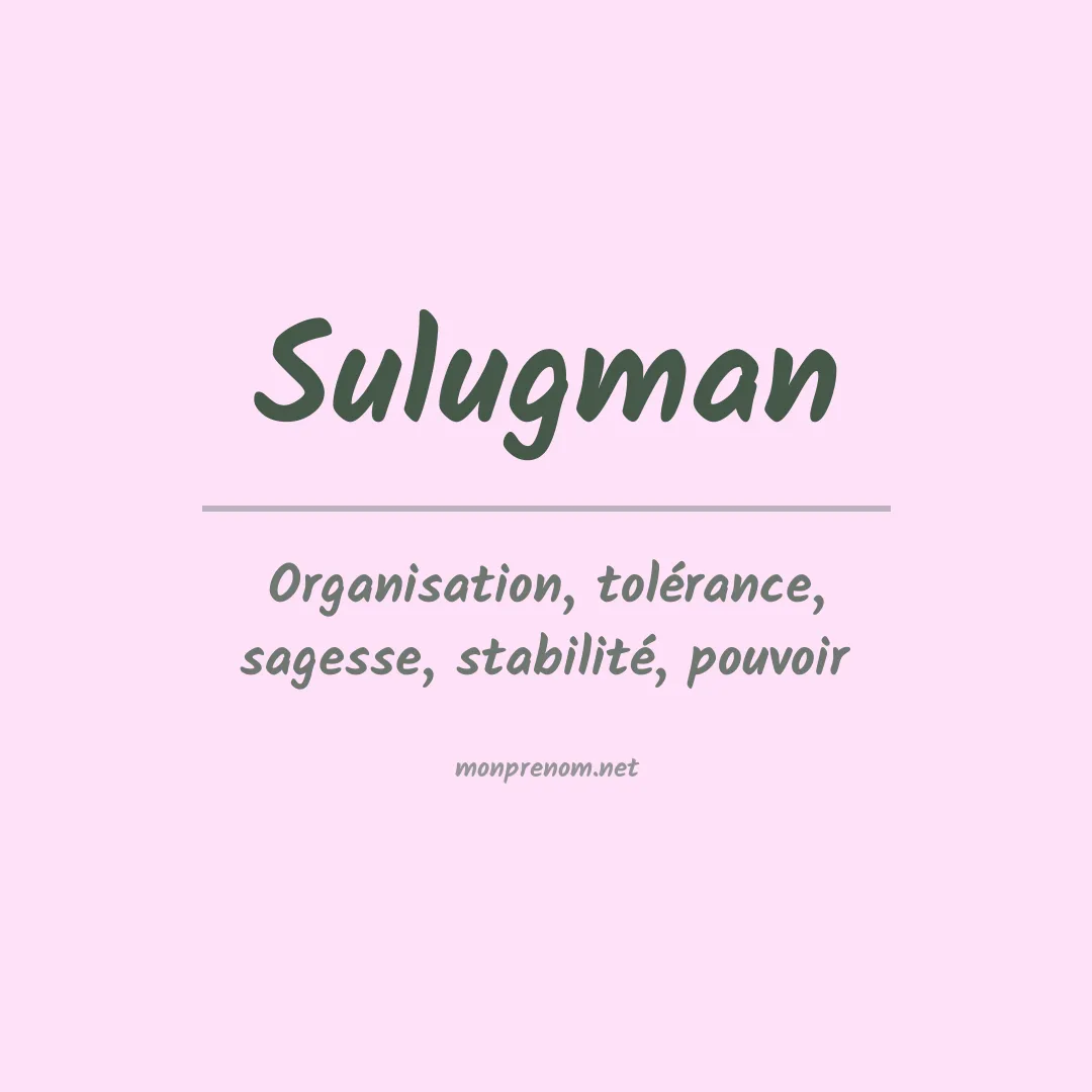 Signification du prénom Sulugman