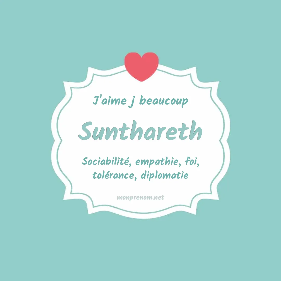J'aime beaucoup Sunthareth