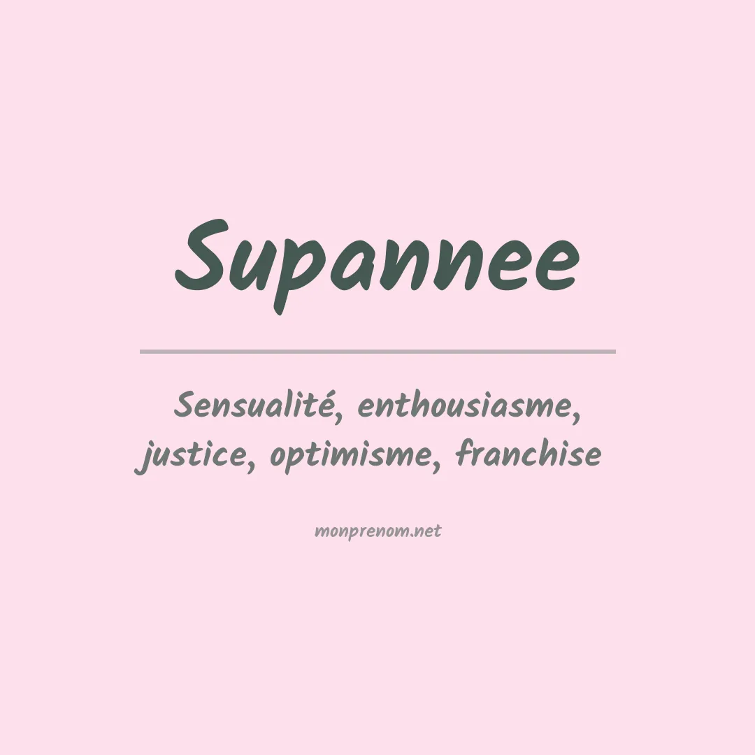 Signification du prénom Supannee
