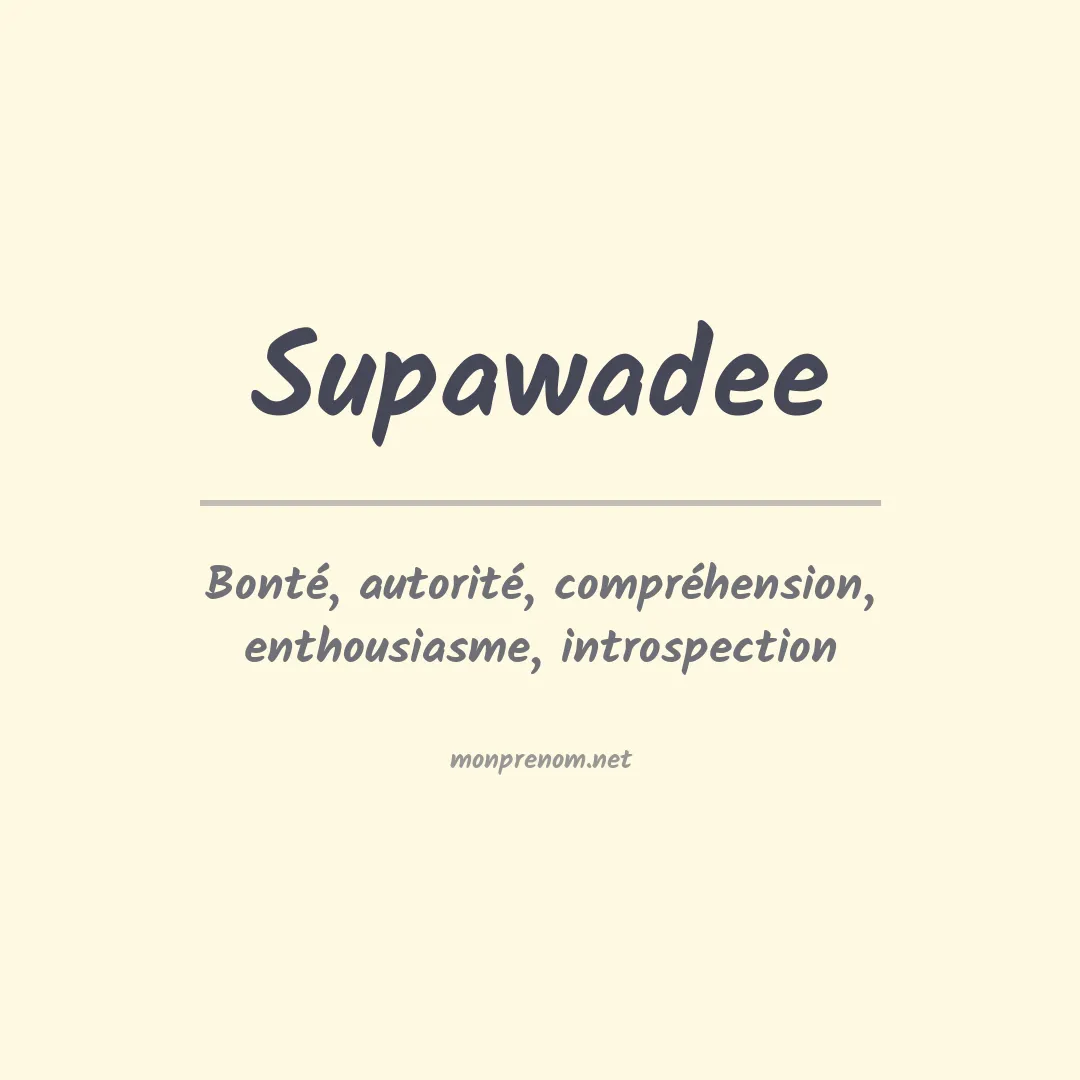 Signification du prénom Supawadee