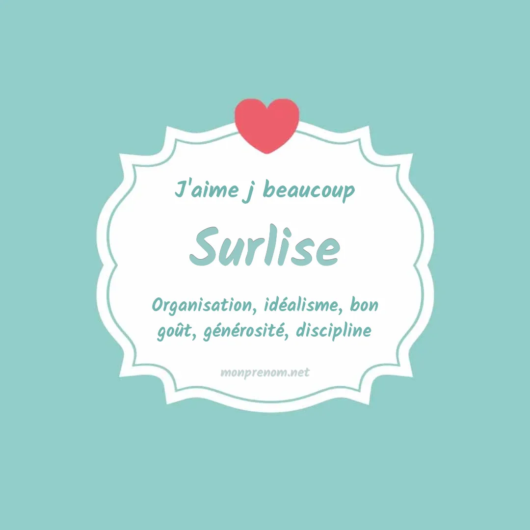J'aime beaucoup Surlise