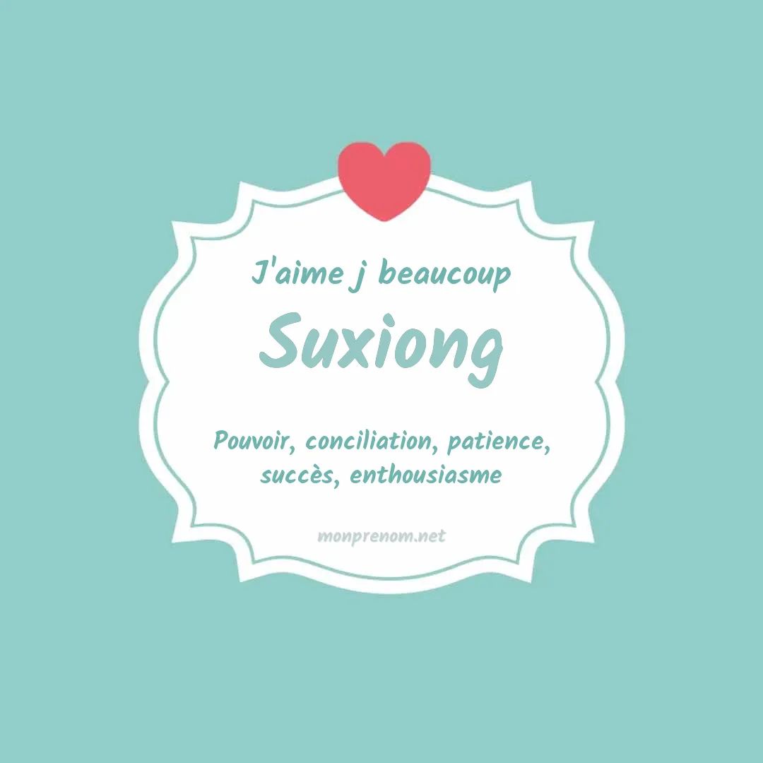J'aime beaucoup Suxiong