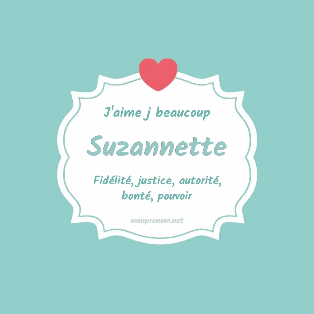 J'aime beaucoup Suzannette