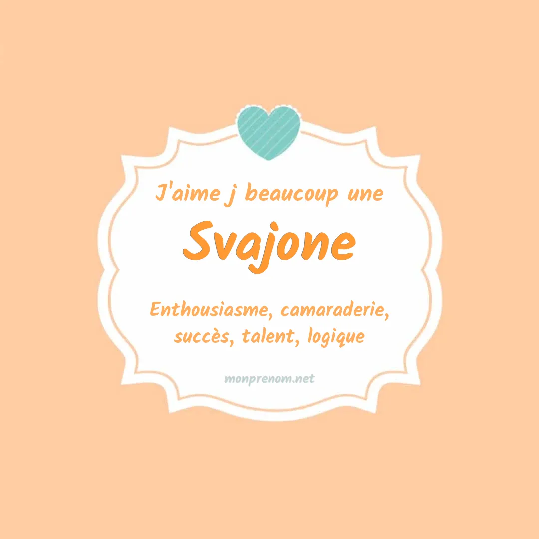 J'aime beaucoup Svajone