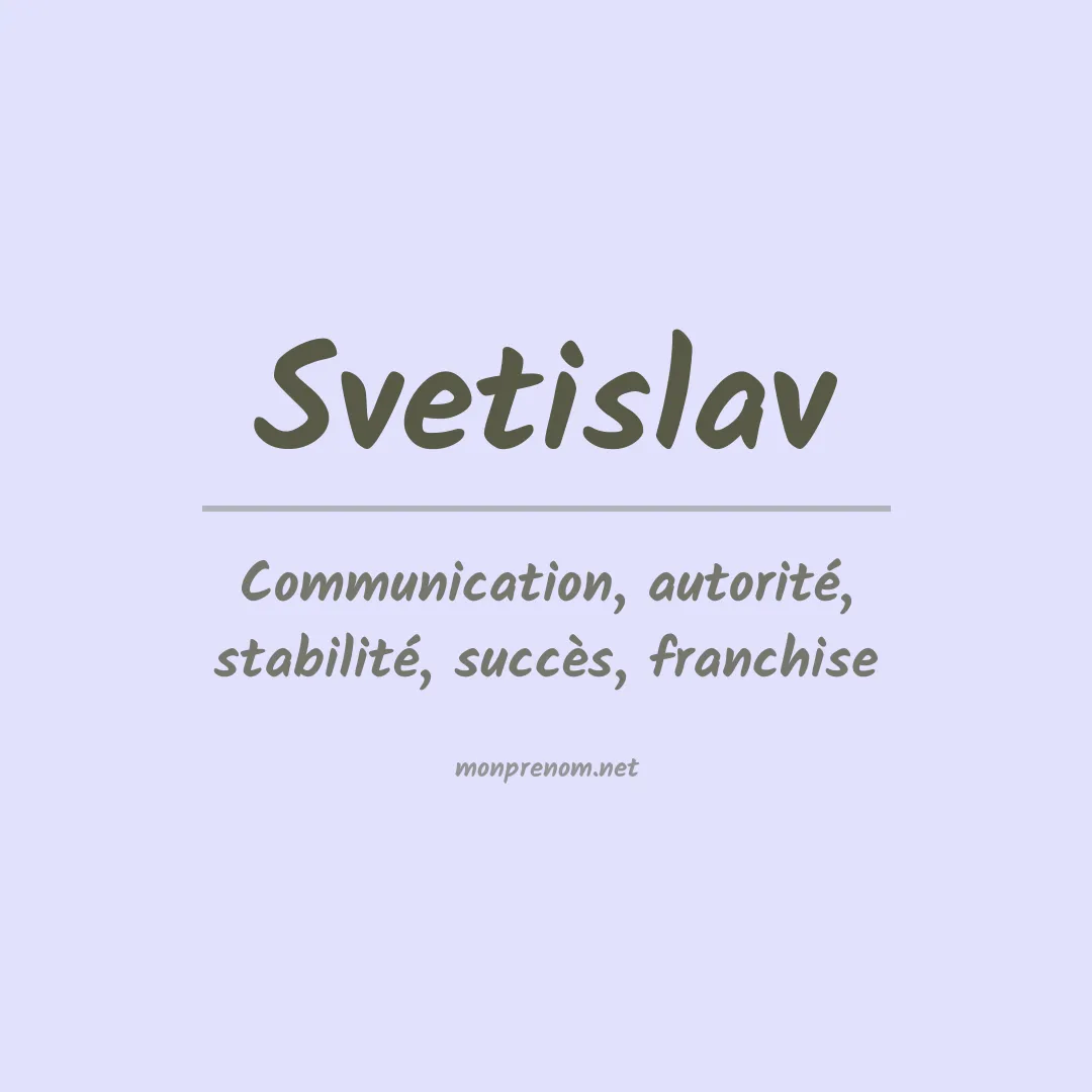 Signification du prénom Svetislav