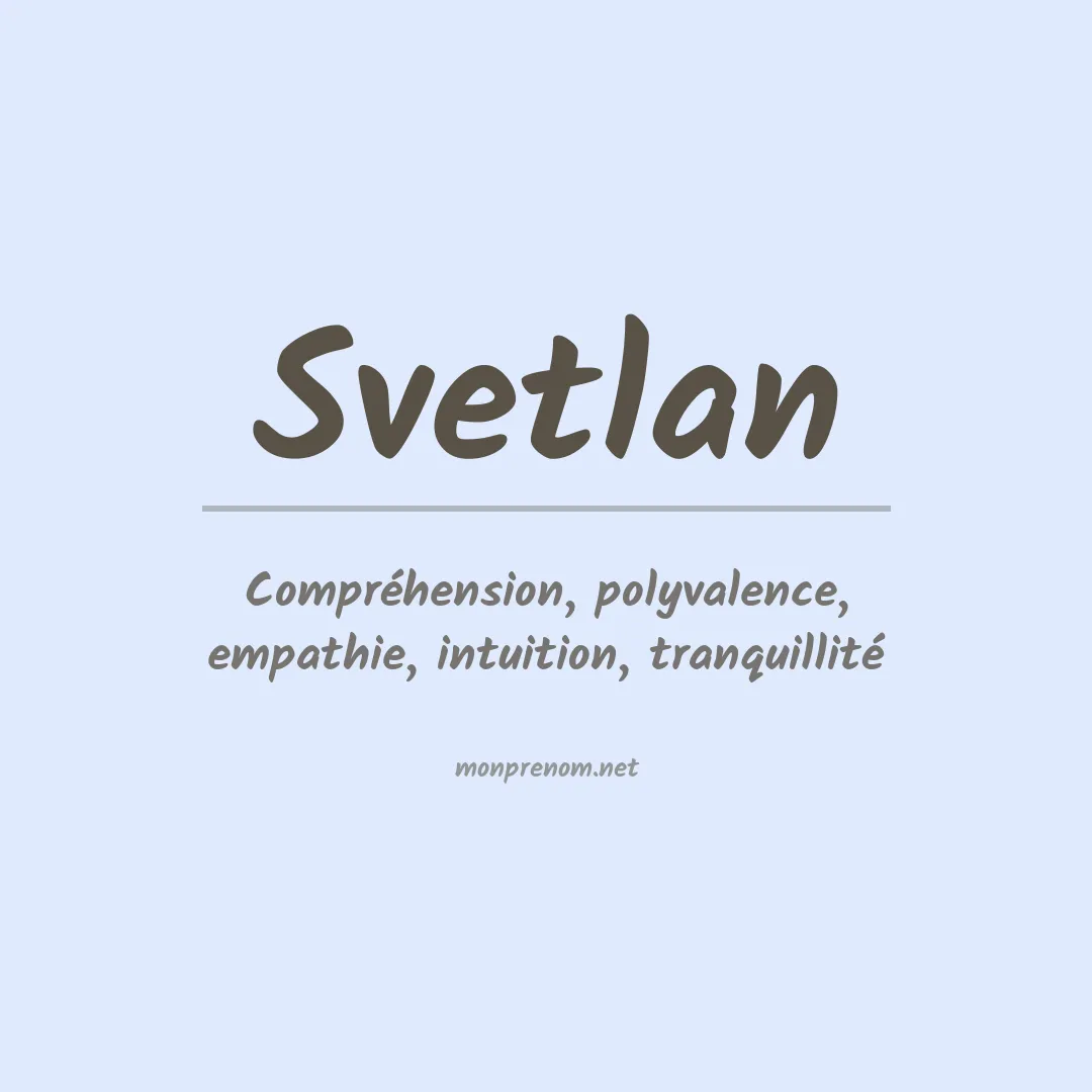 Signification du prénom Svetlan
