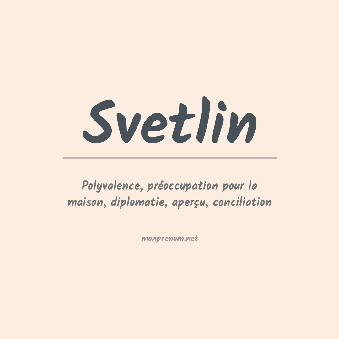 Signification du prénom Svetlin
