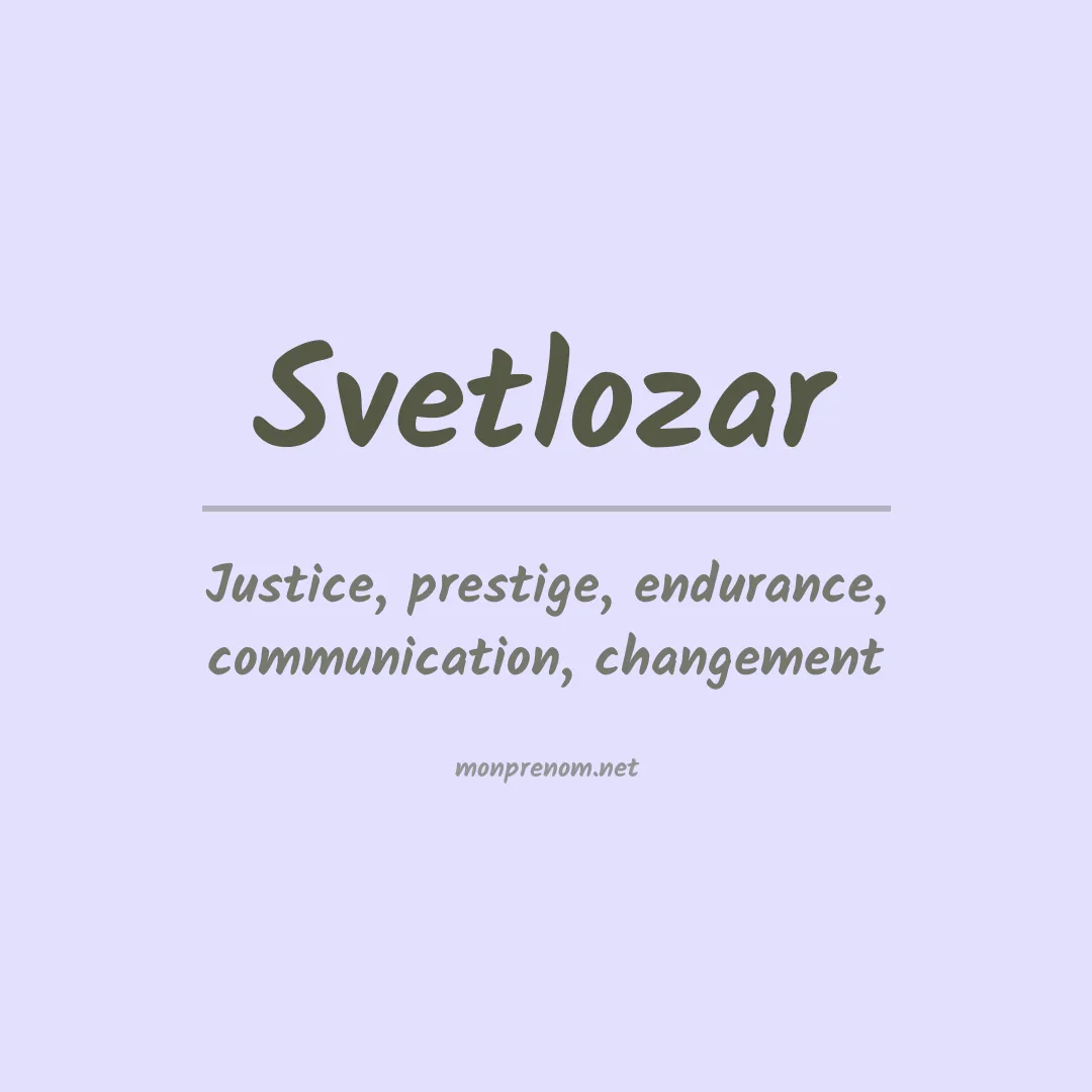 Signification du prénom Svetlozar