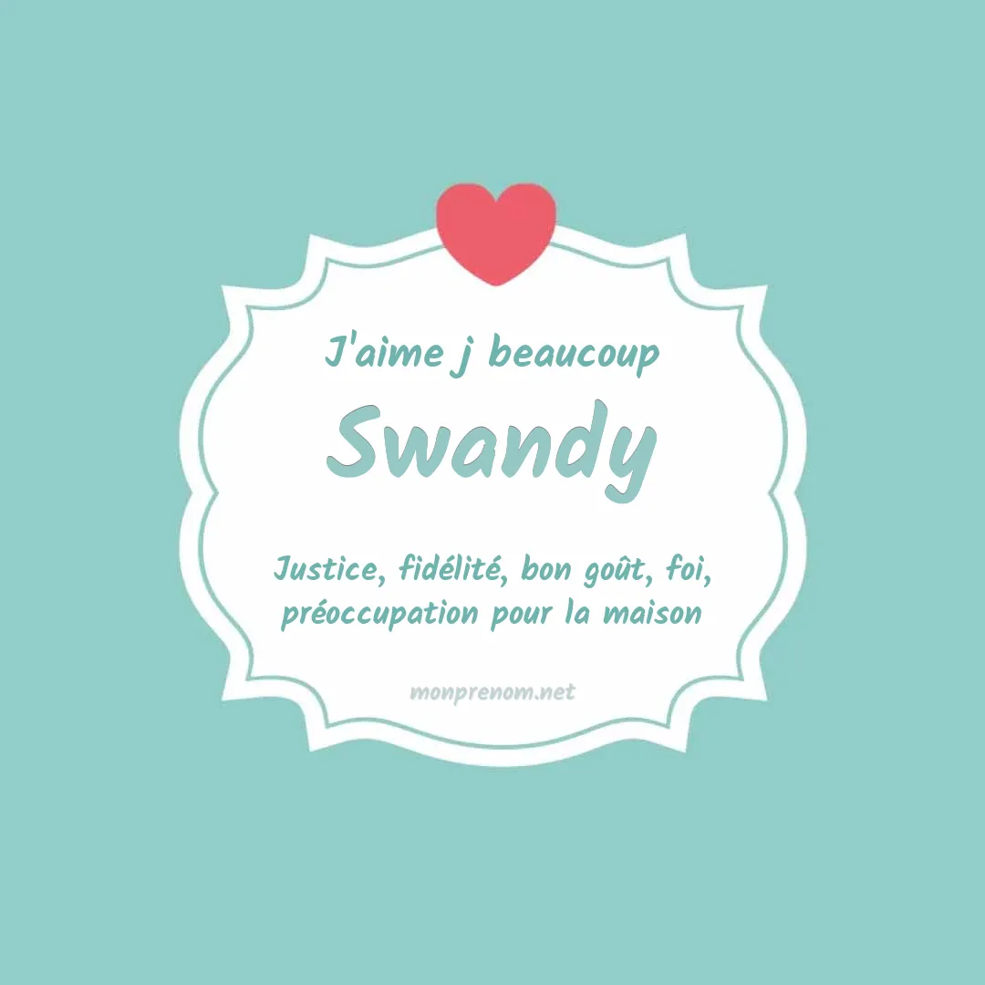 J'aime beaucoup Swandy