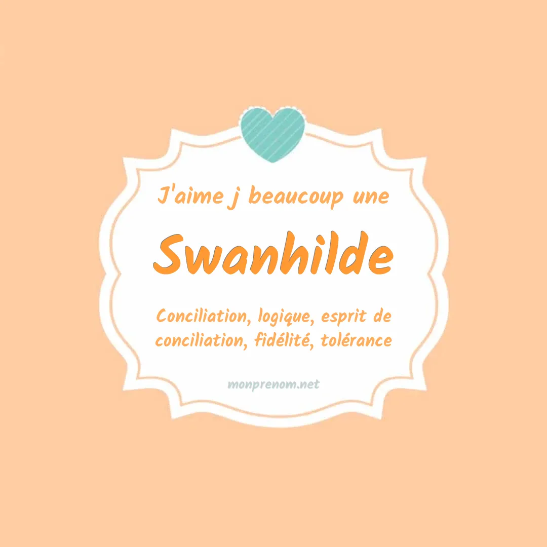 J'aime beaucoup Swanhilde