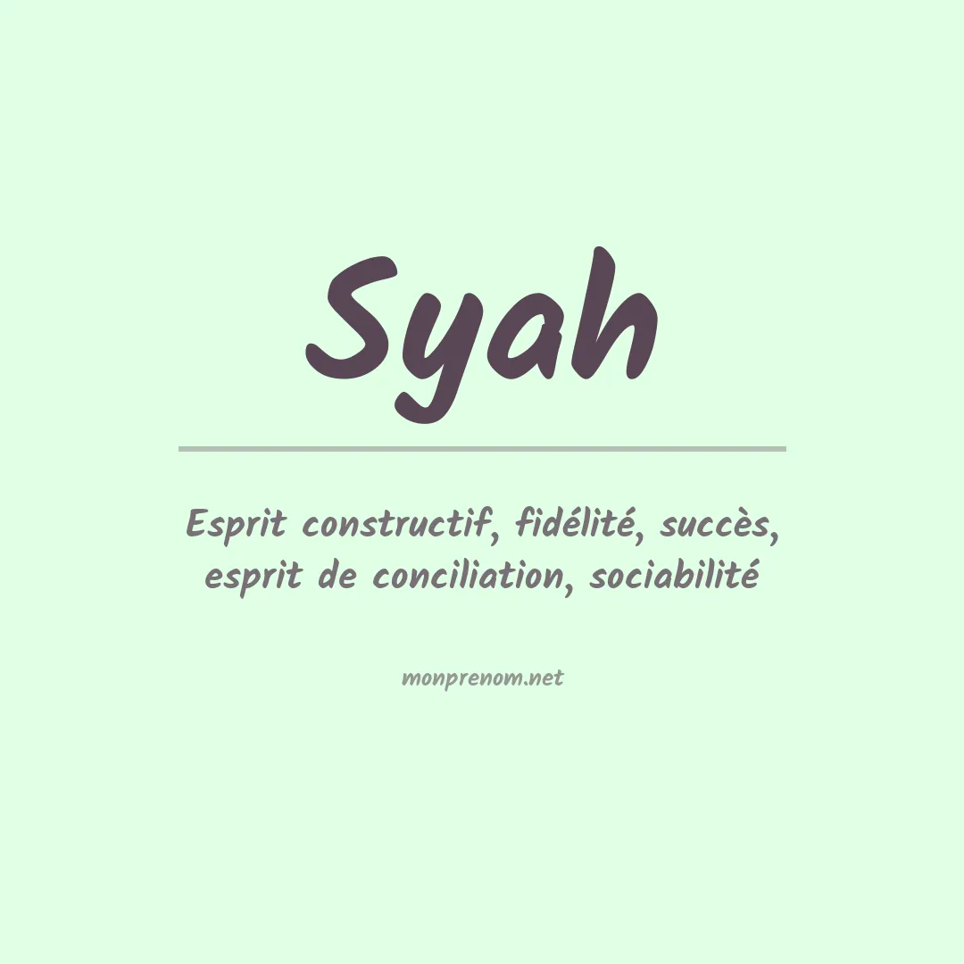 Signification du prénom Syah