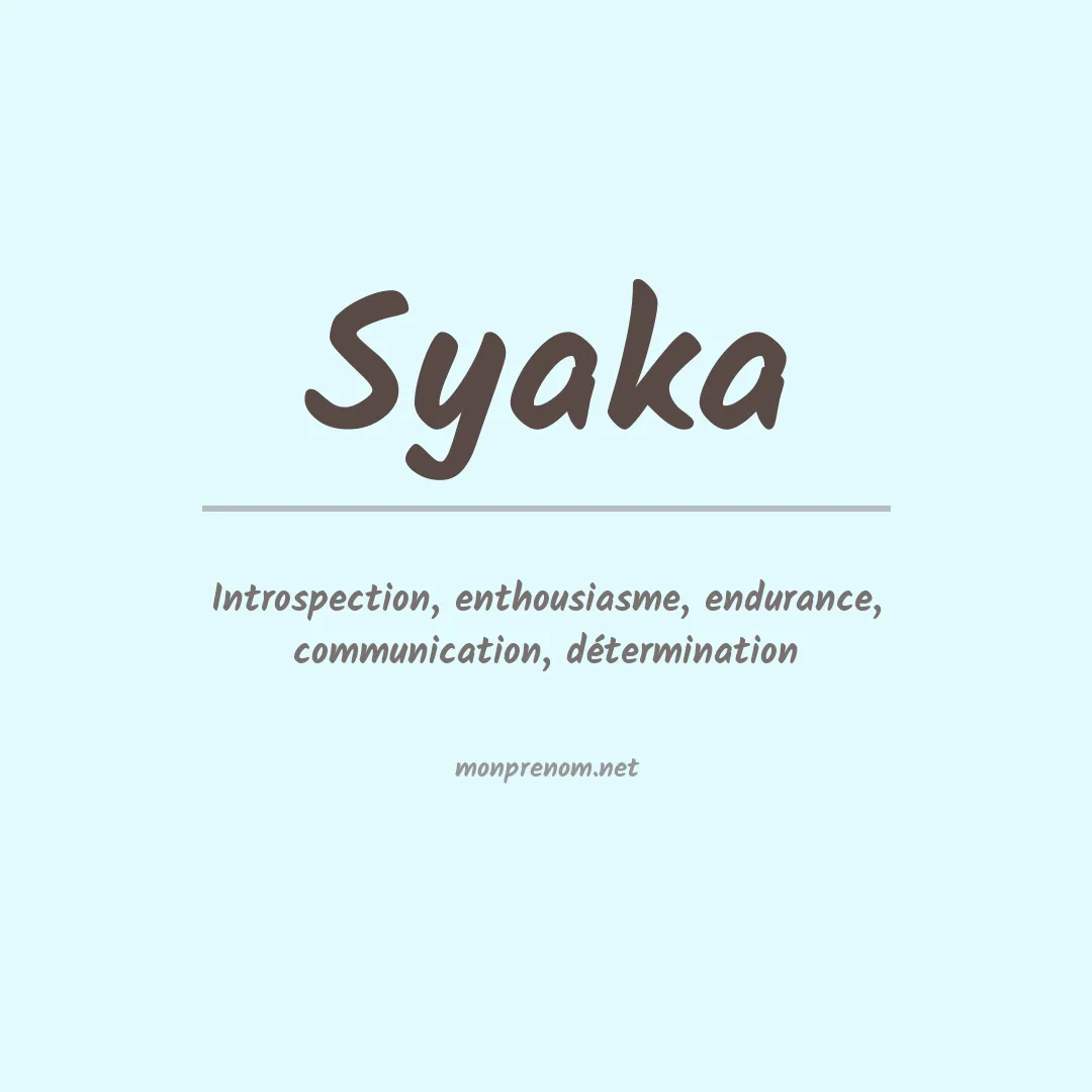 Signification du prénom Syaka