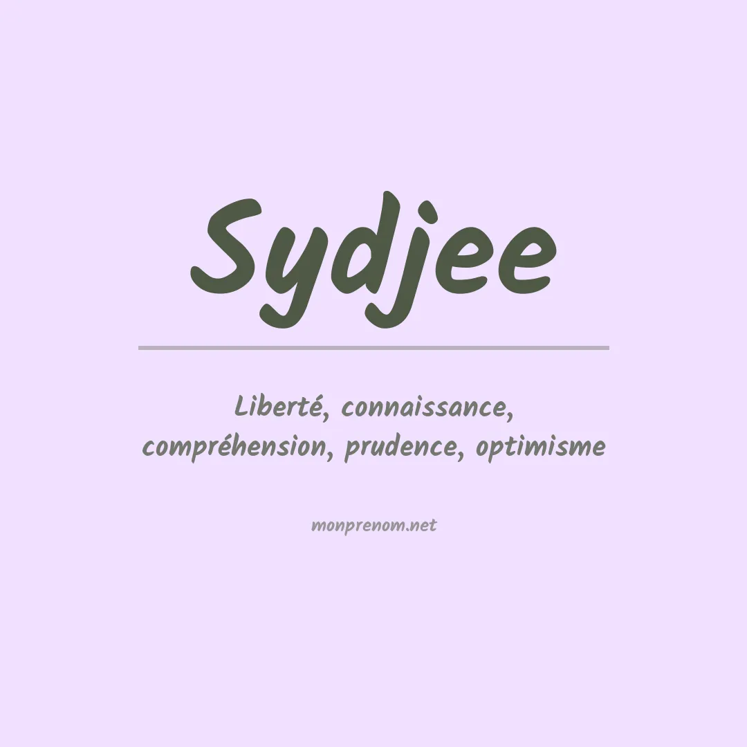 Signification du prénom Sydjee