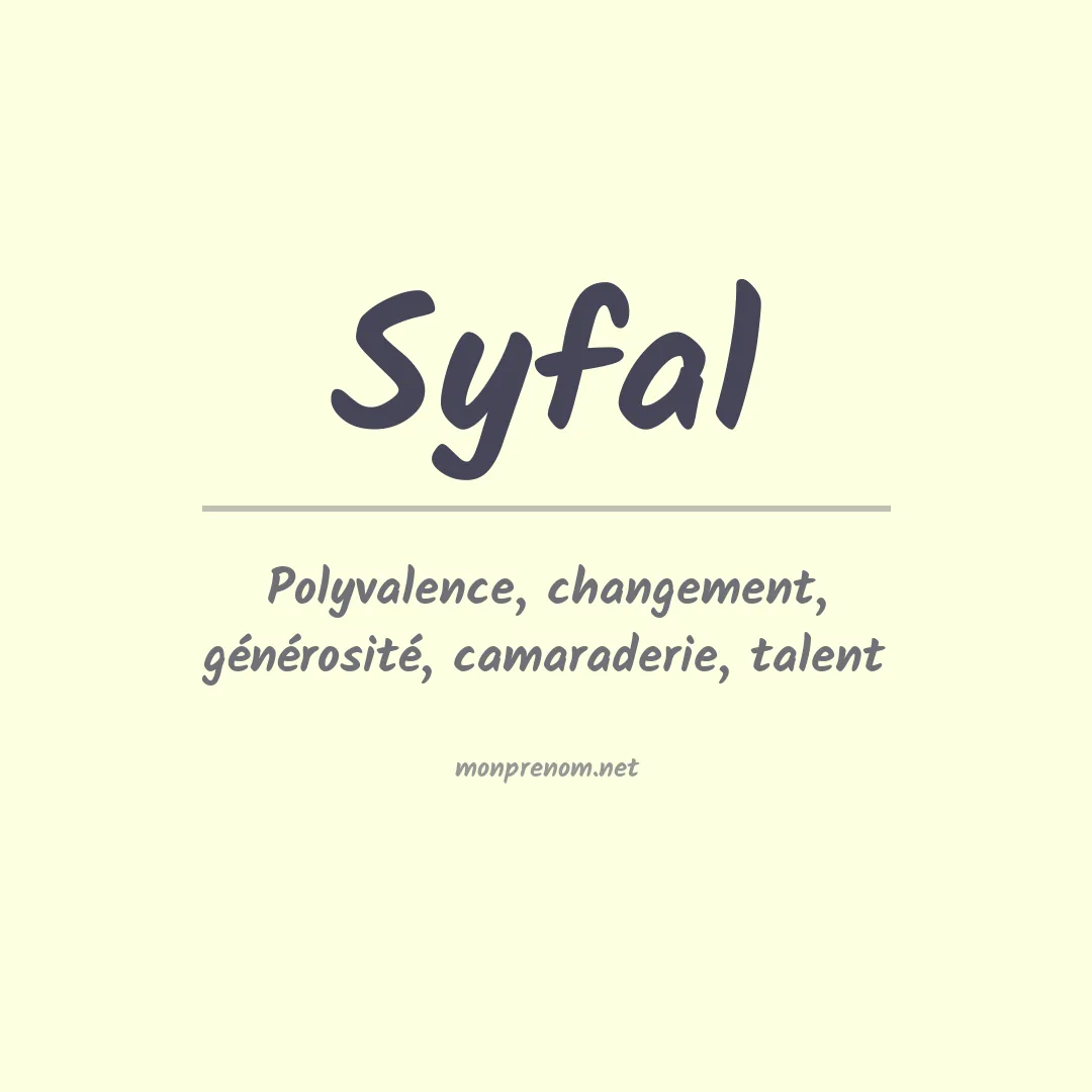 Signification du prénom Syfal