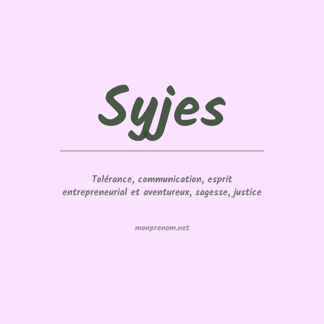 Signification du prénom Syjes