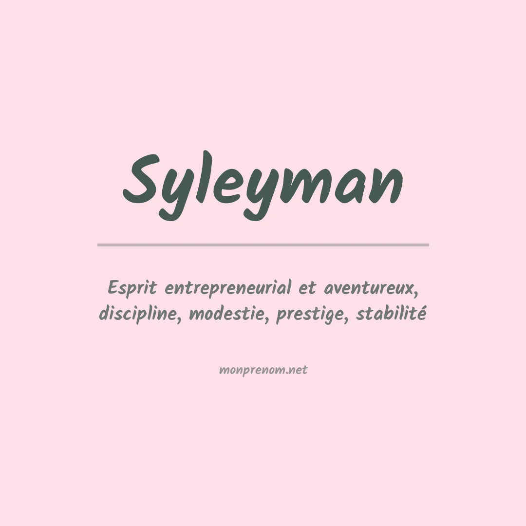 Signification du prénom Syleyman