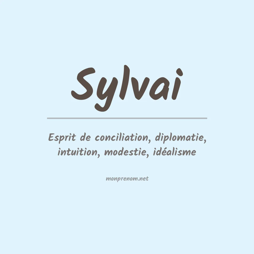 Signification du prénom Sylvai