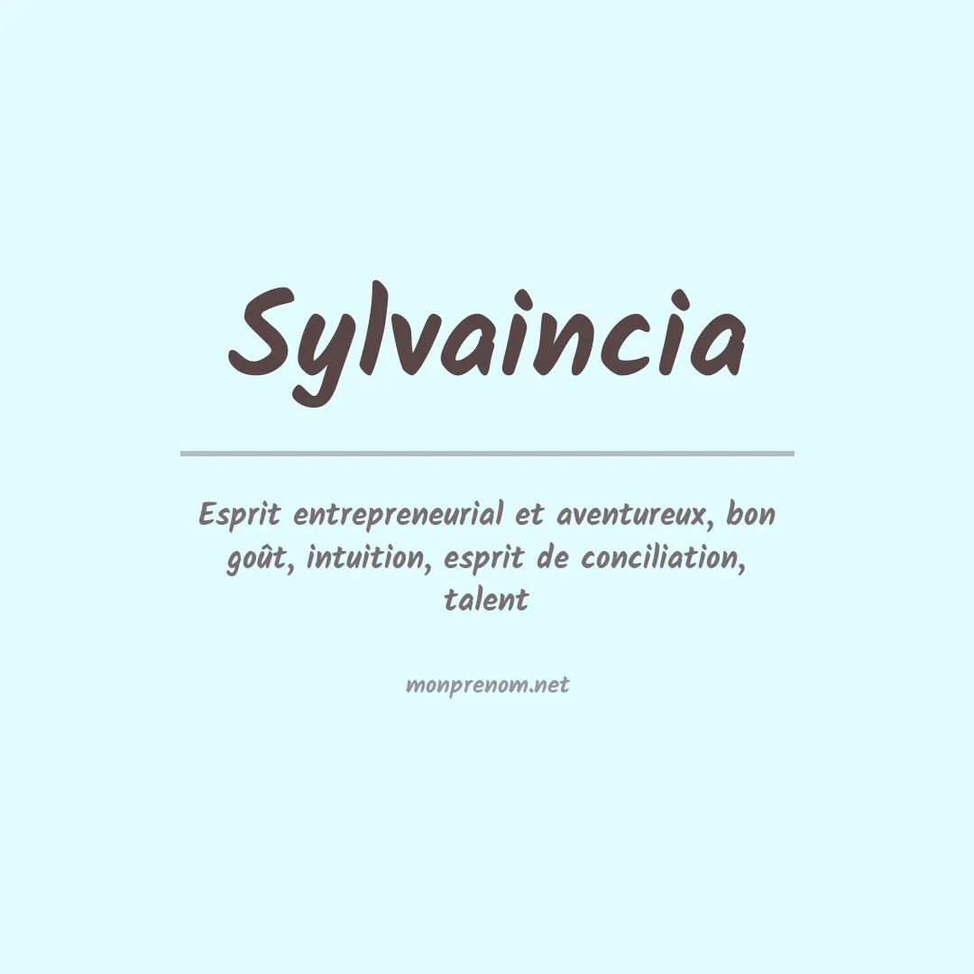 Signification du prénom Sylvaincia