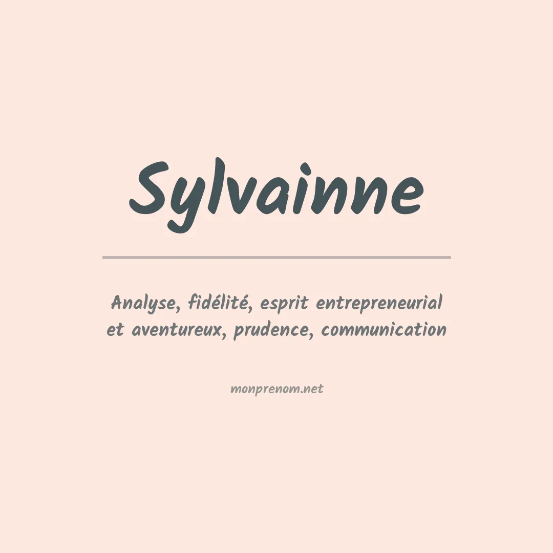 Signification du prénom Sylvainne