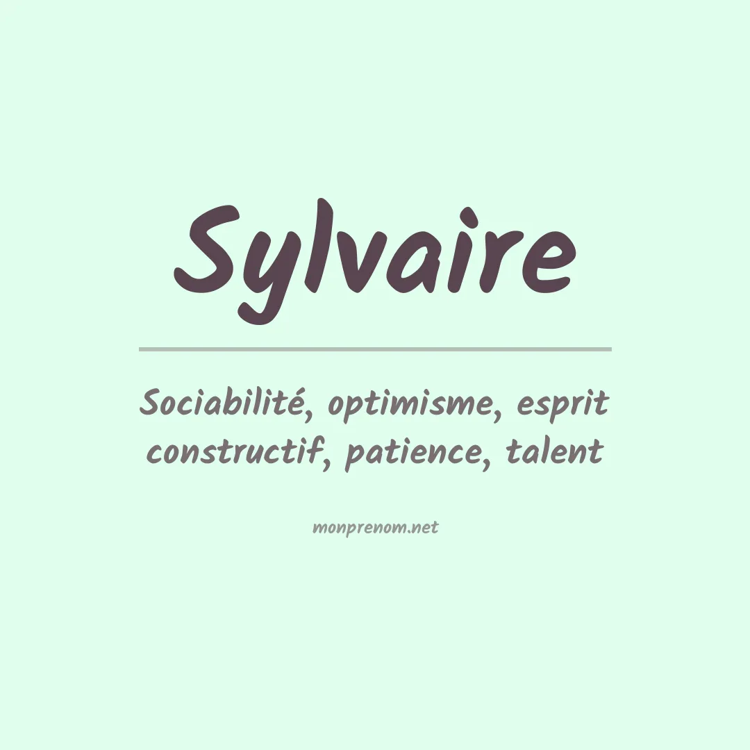 Signification du prénom Sylvaire