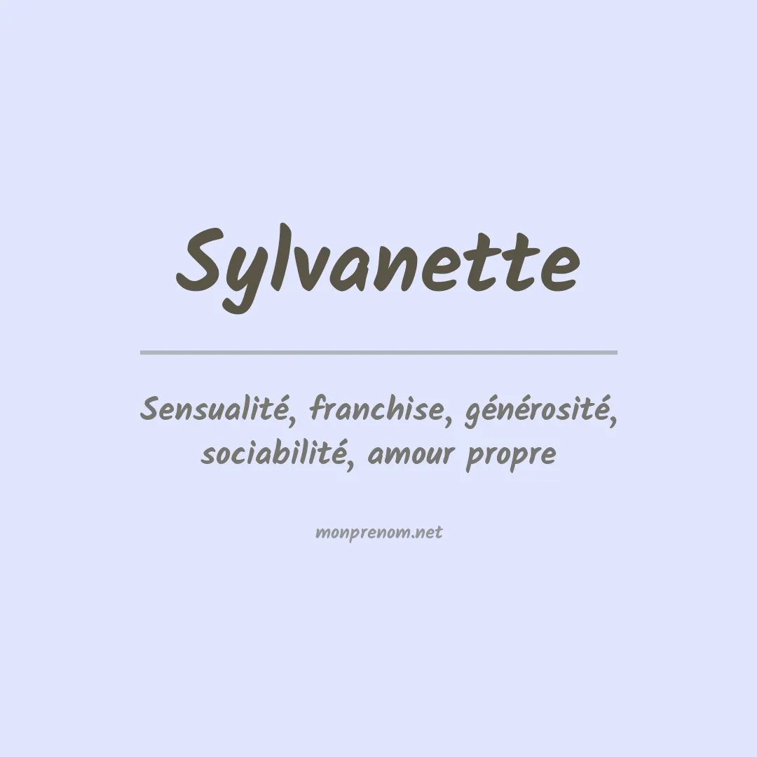 Signification du prénom Sylvanette