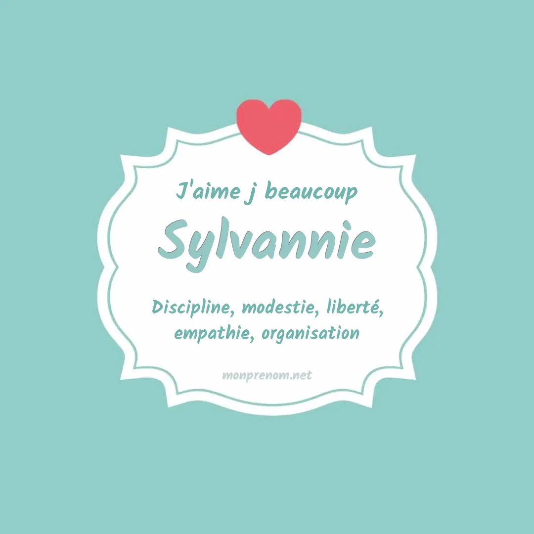 J'aime beaucoup Sylvannie