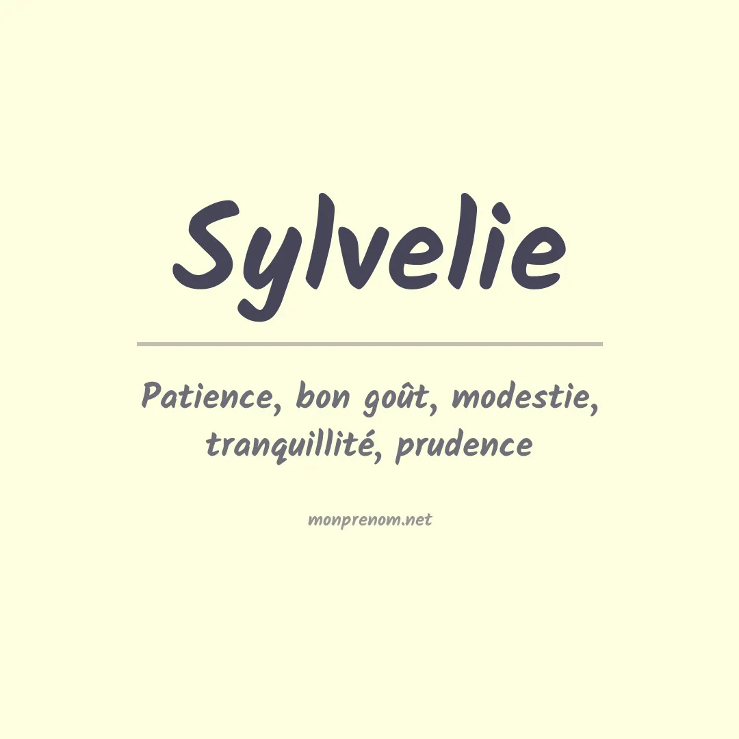 Signification du prénom Sylvelie