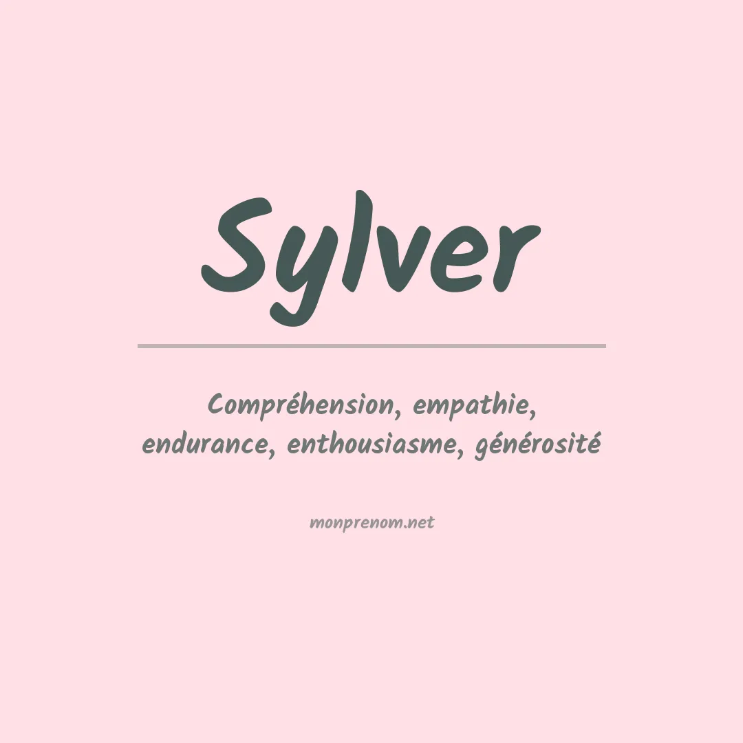Signification du prénom Sylver