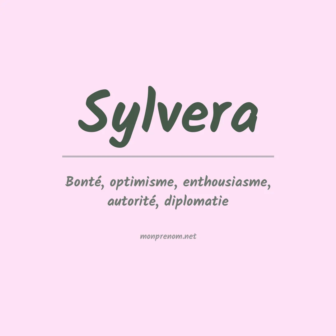 Signification du prénom Sylvera