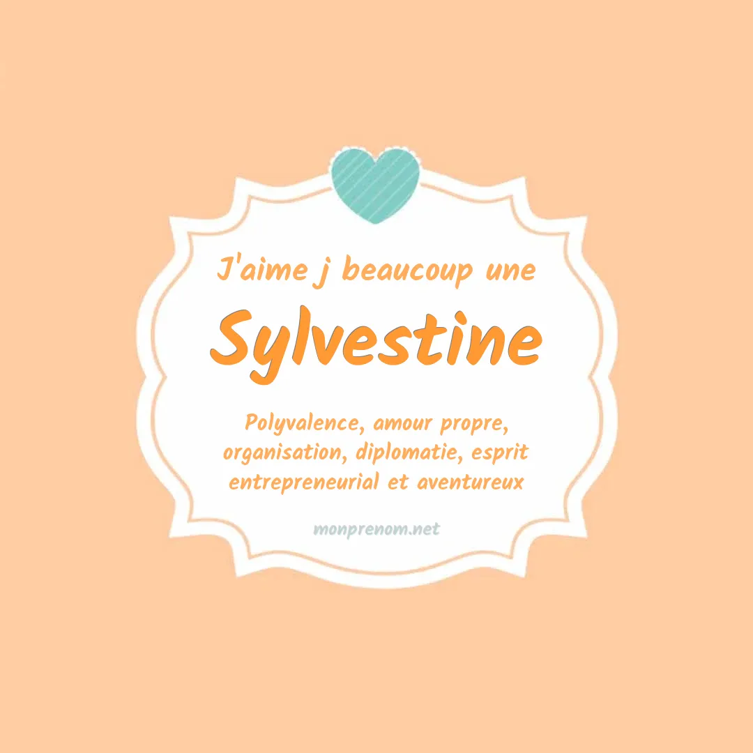J'aime beaucoup Sylvestine