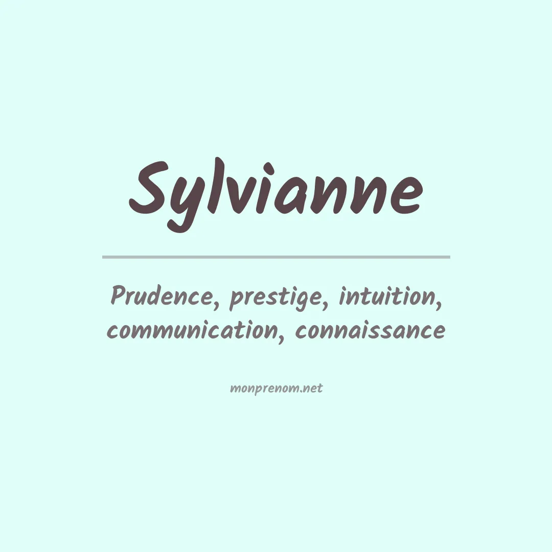 Signification du prénom Sylvianne