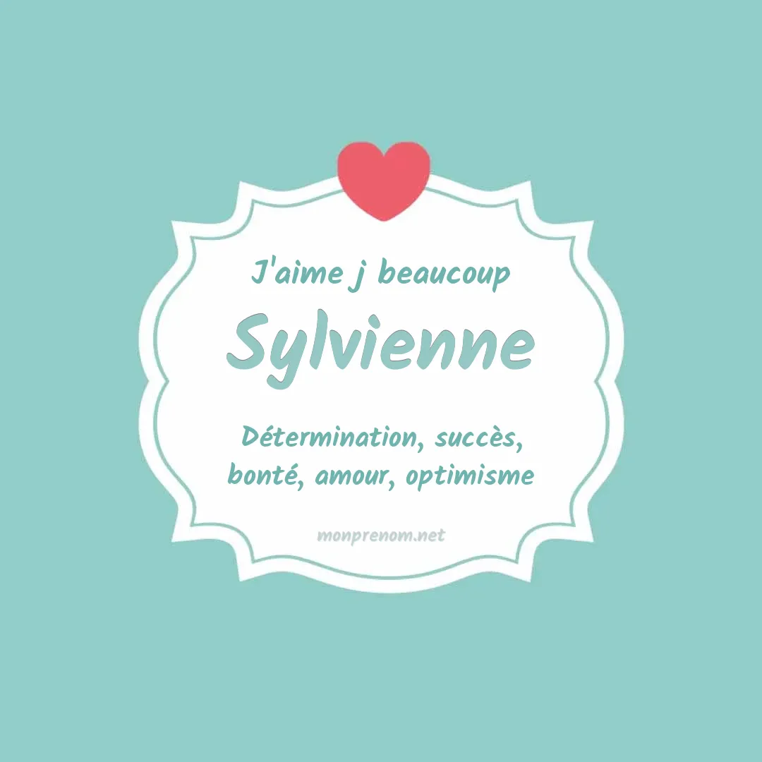 J'aime beaucoup Sylvienne
