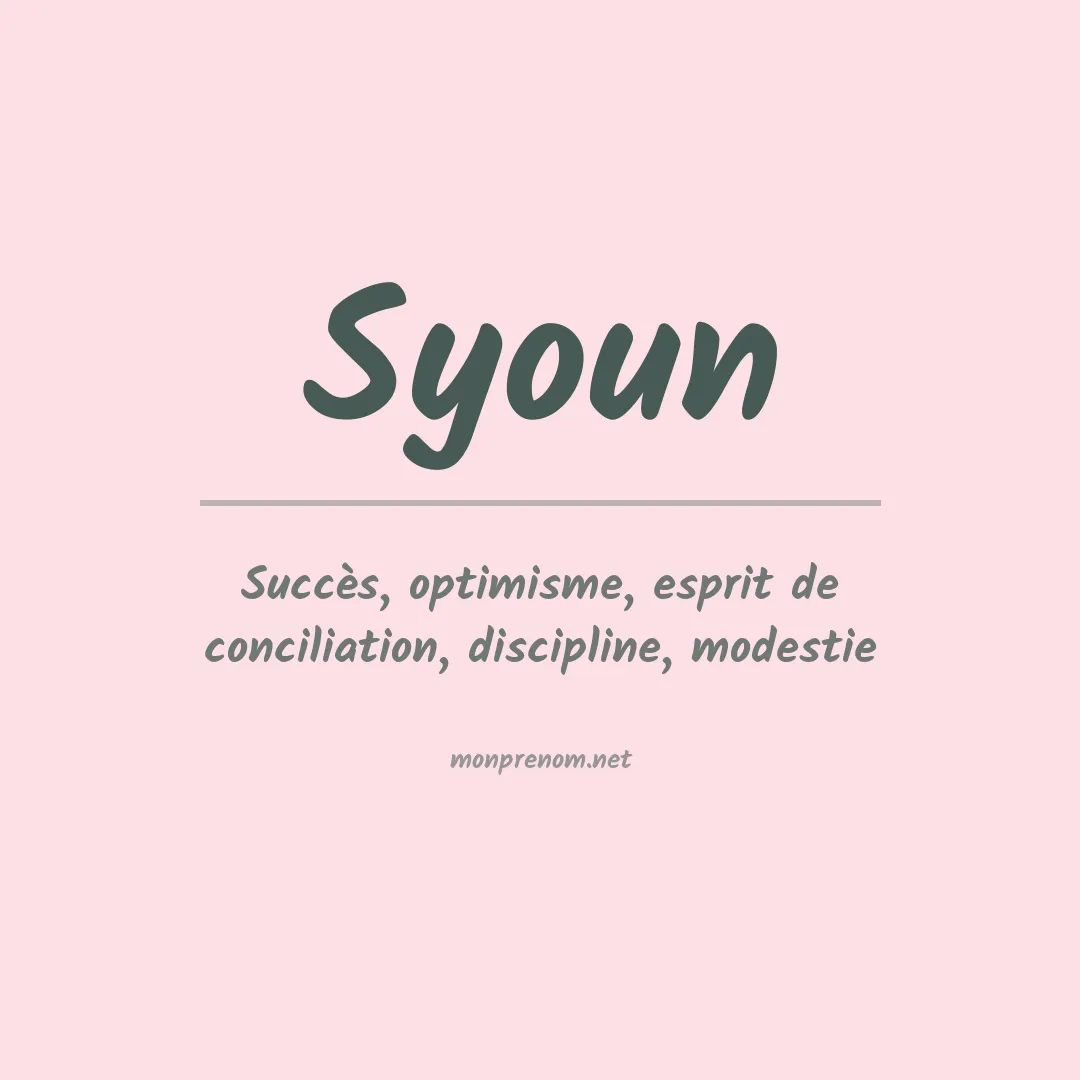Signification du prénom Syoun