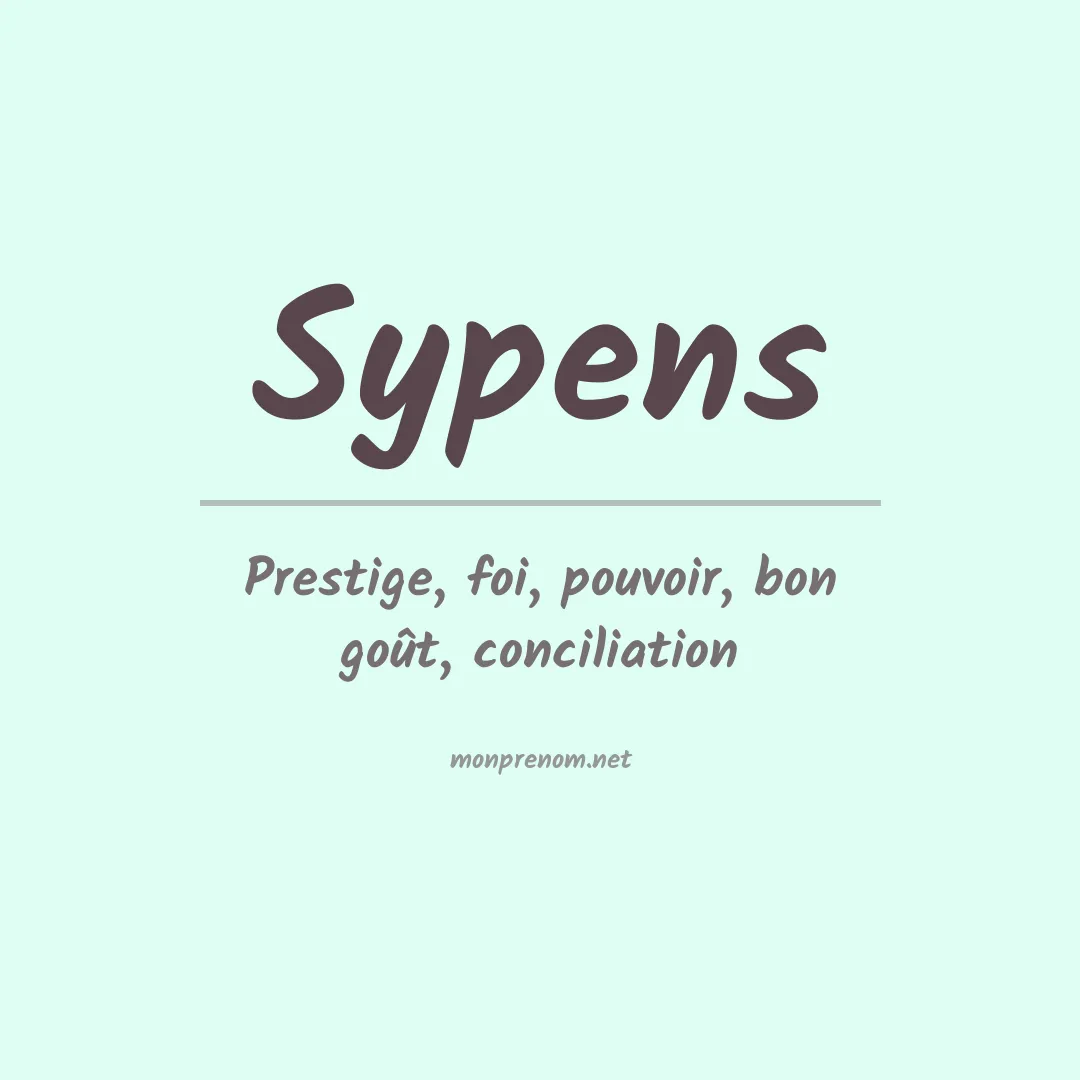 Signification du prénom Sypens
