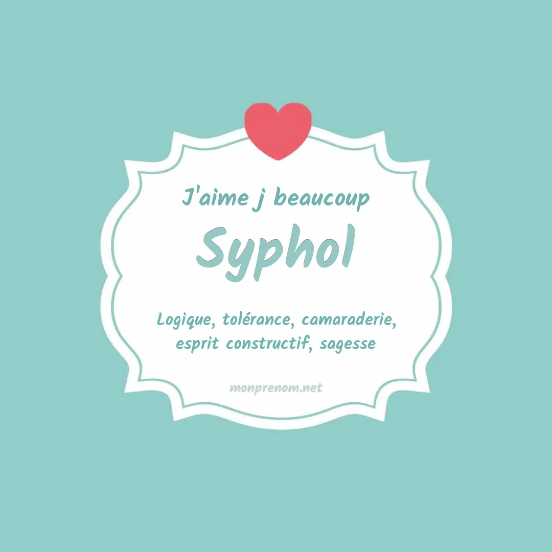 J'aime beaucoup Syphol