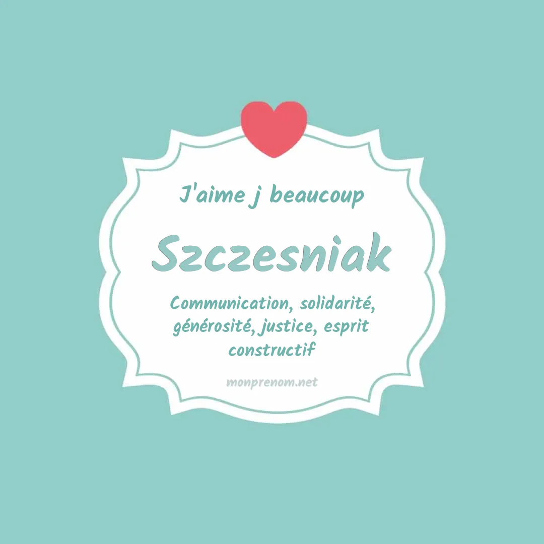 J'aime beaucoup Szczesniak
