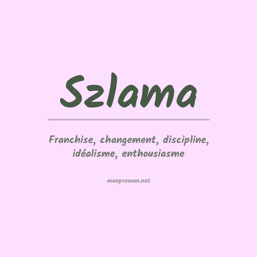 Signification du prénom Szlama