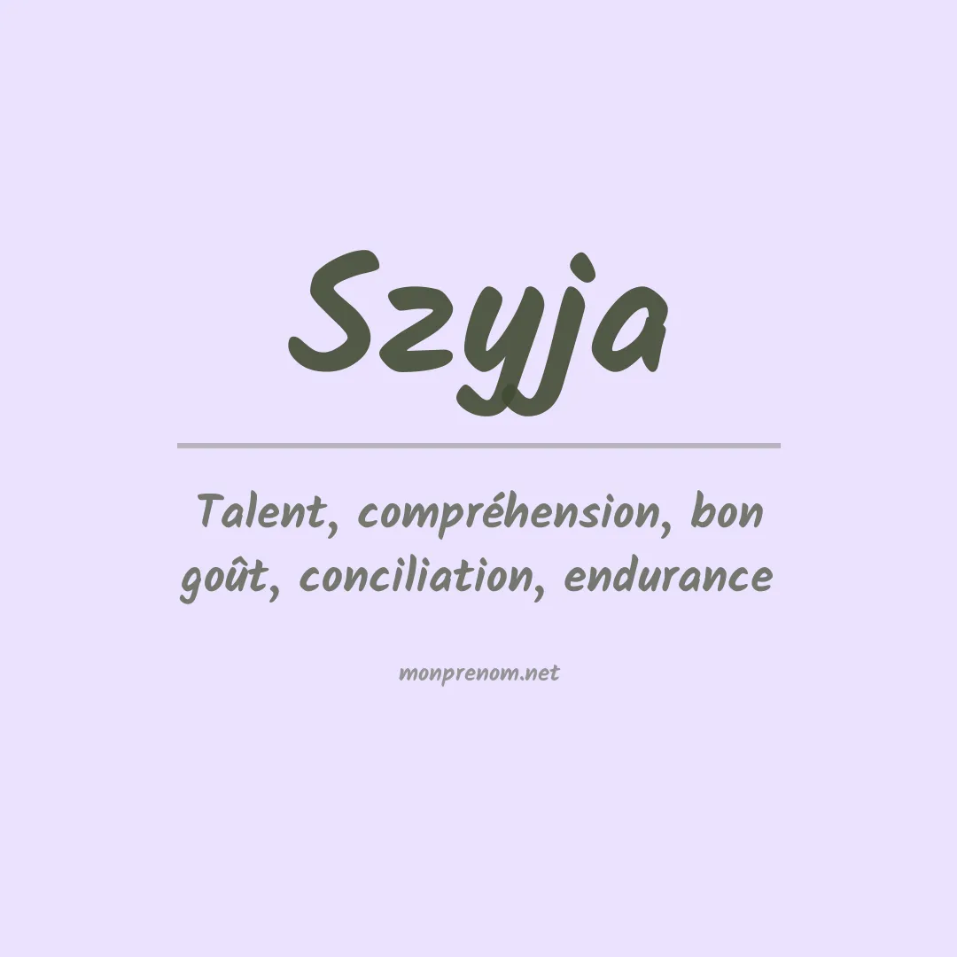 Signification du prénom Szyja
