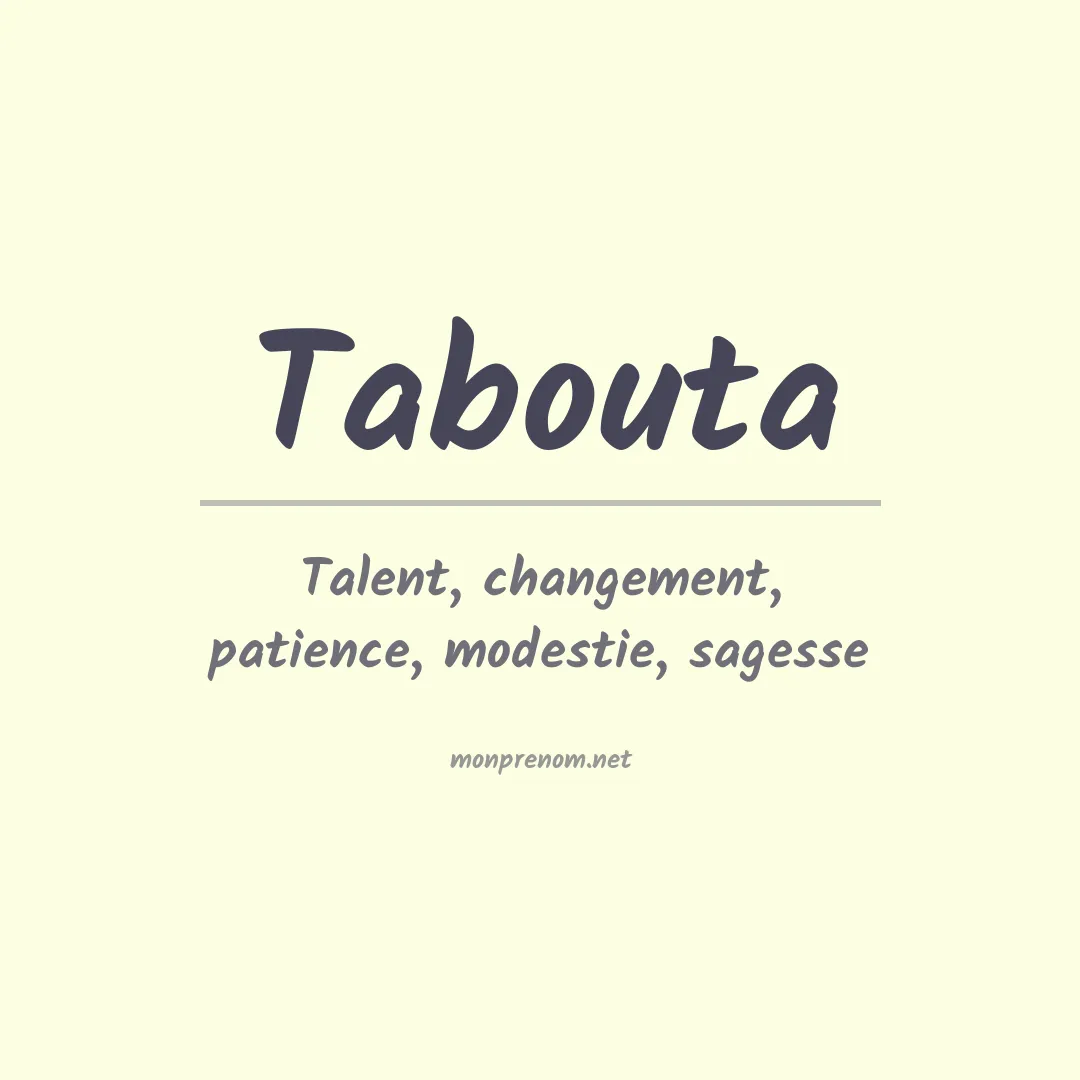 Signification du prénom Tabouta