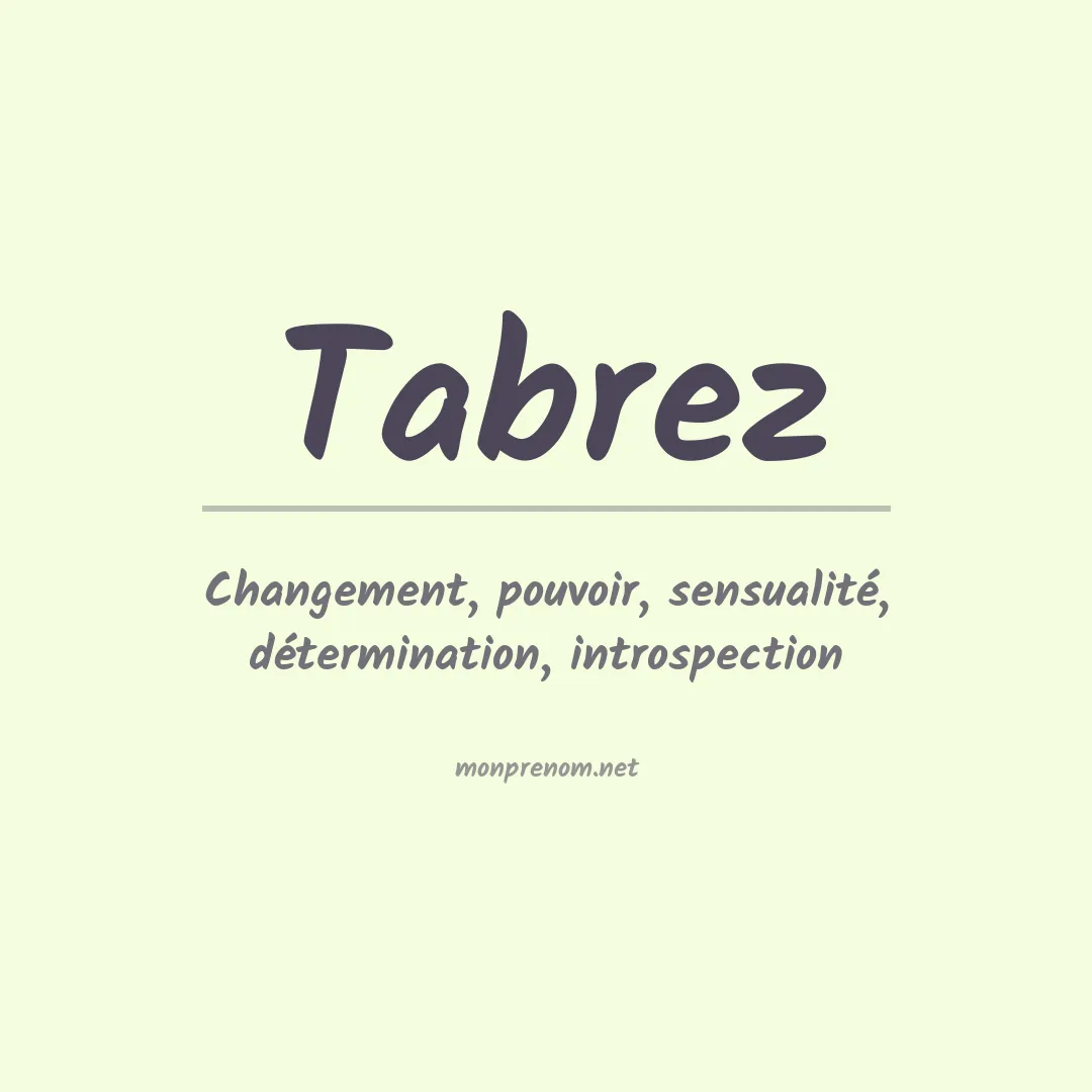 Signification du prénom Tabrez