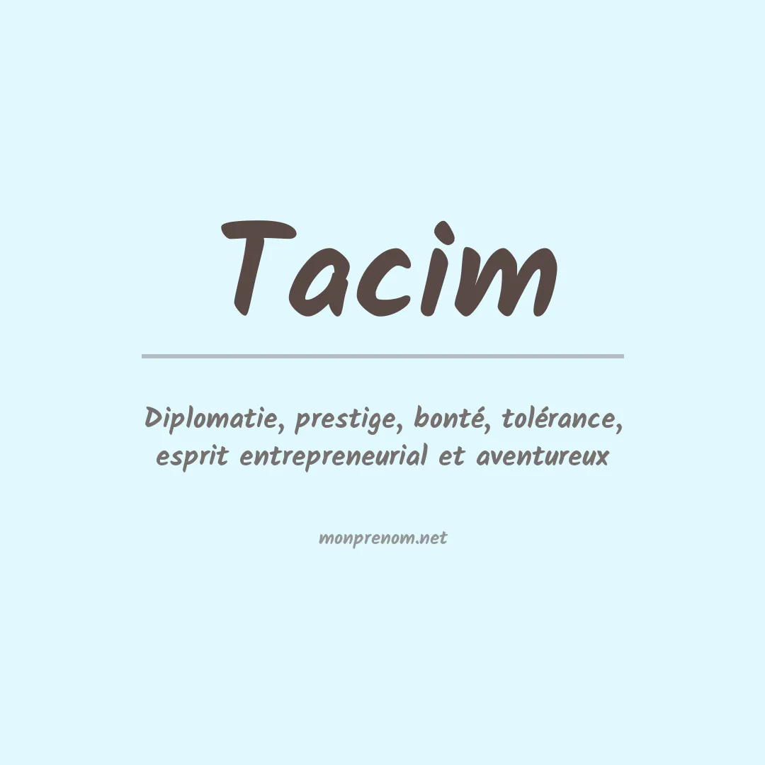 Signification du prénom Tacim