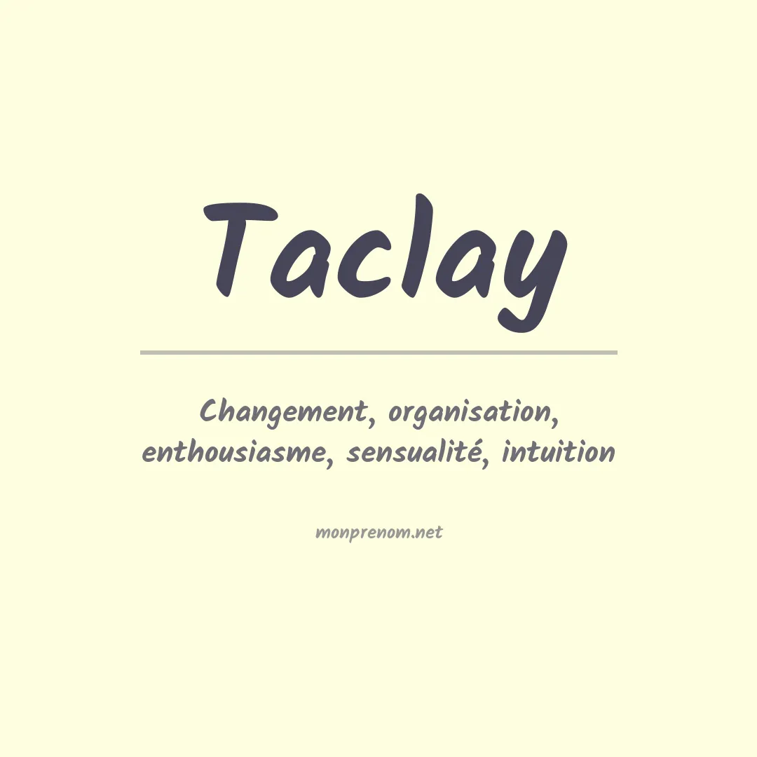 Signification du prénom Taclay