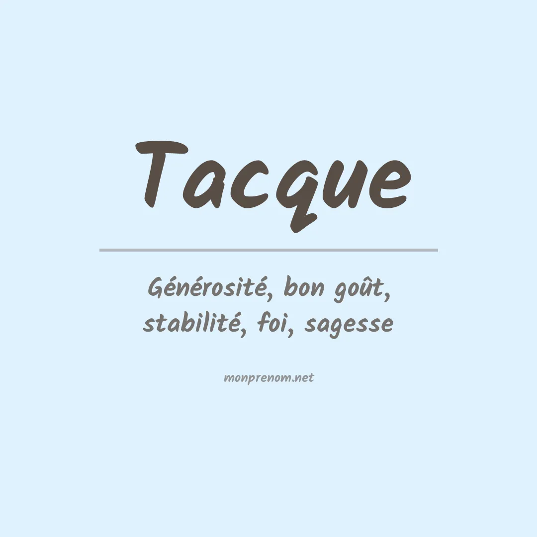 Signification du prénom Tacque