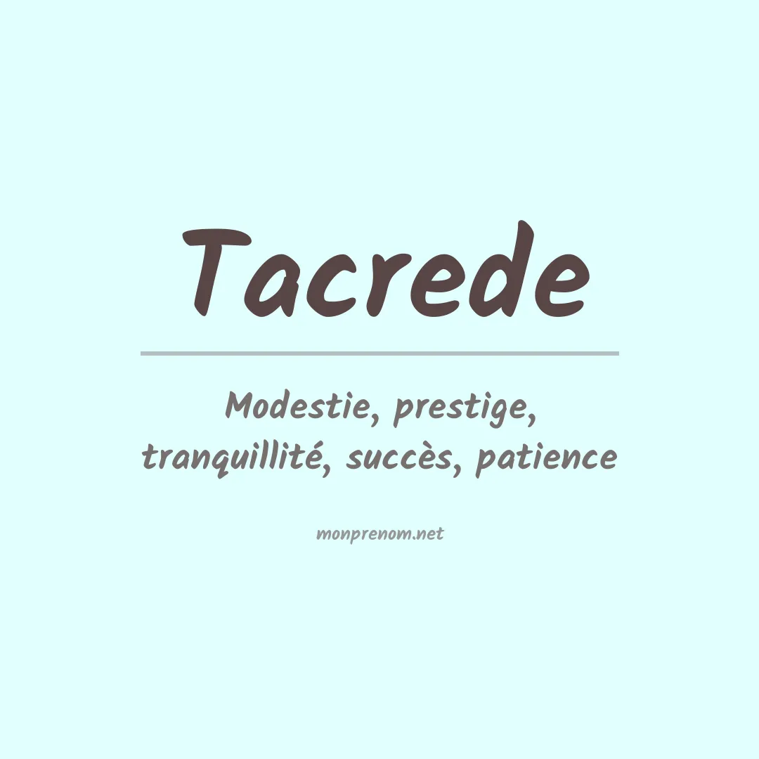 Signification du prénom Tacrede