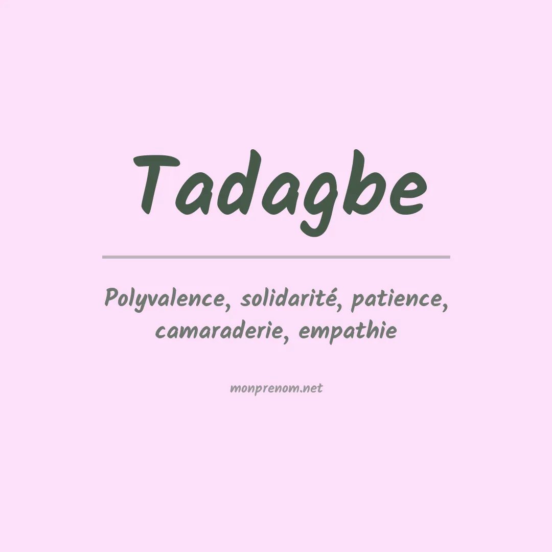 Signification du prénom Tadagbe