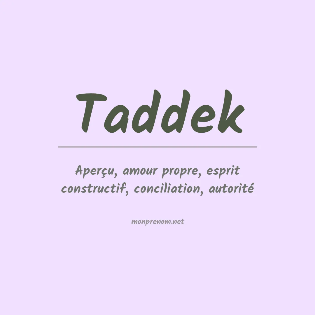 Signification du prénom Taddek