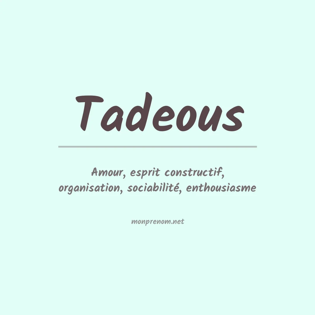 Signification du prénom Tadeous