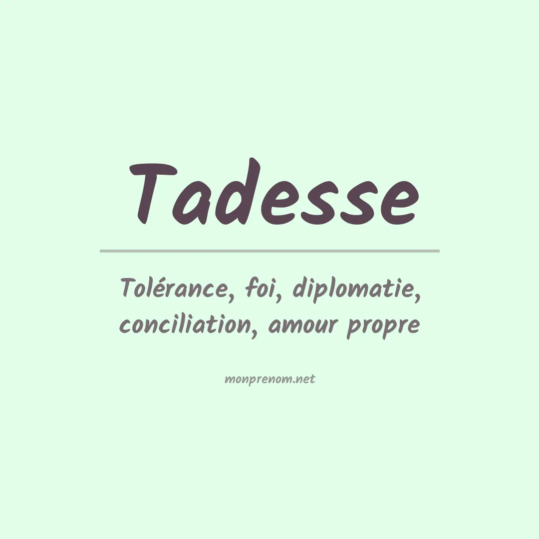 Signification du prénom Tadesse