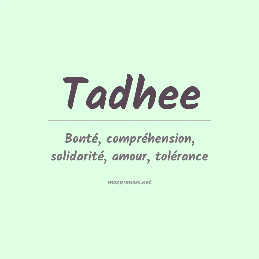 Signification du prénom Tadhee
