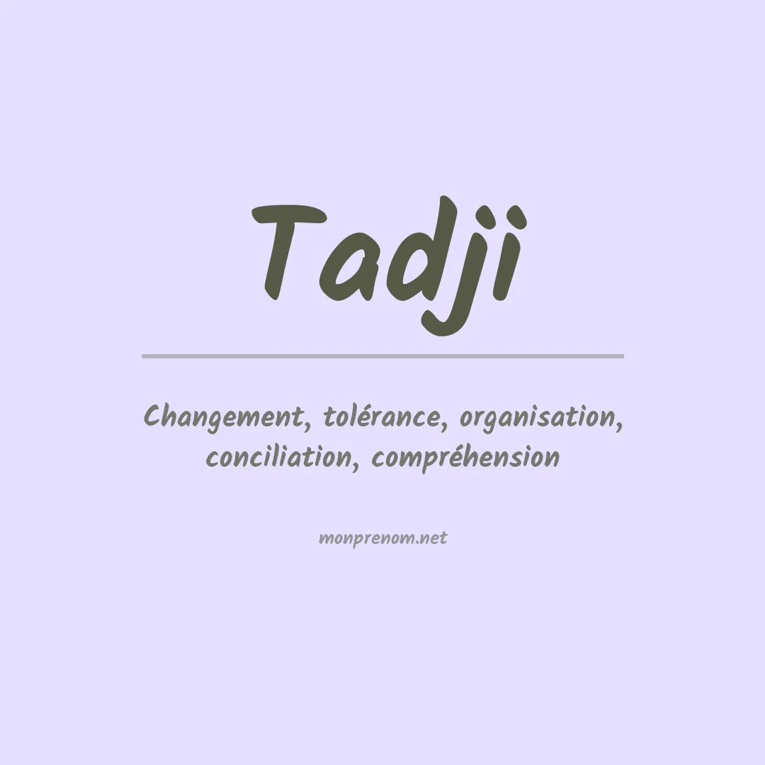Signification du prénom Tadji